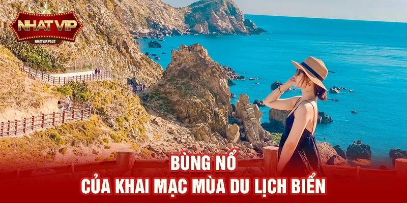 Bùng nổ của Khai mạc mùa du lịch biển