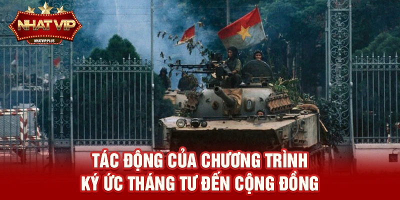 Tác động của chương trình Ký ức tháng Tư đến cộng đồng