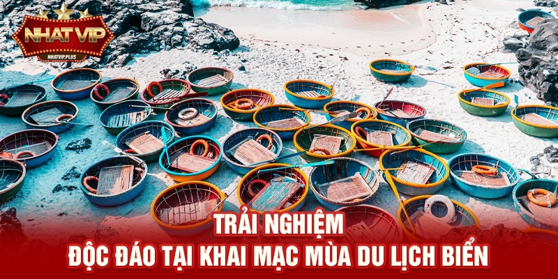 Trải nghiệm độc đáo tại Khai mạc mùa du lịch biển